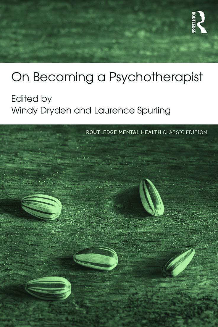On Becoming a Psychotherapist: Routledge Mental Health Classic Editions
