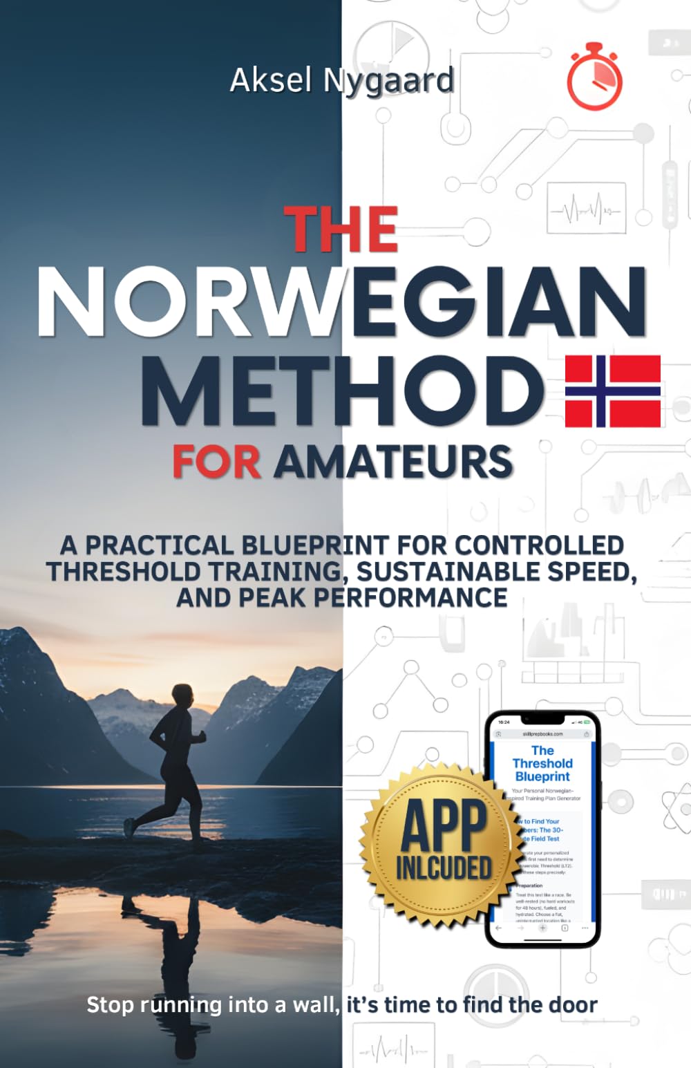 The Norwegian Method for Amateurs: A Practical Blueprint for Controlled Threshold Training, Sustainable Speed, and Peak Performance