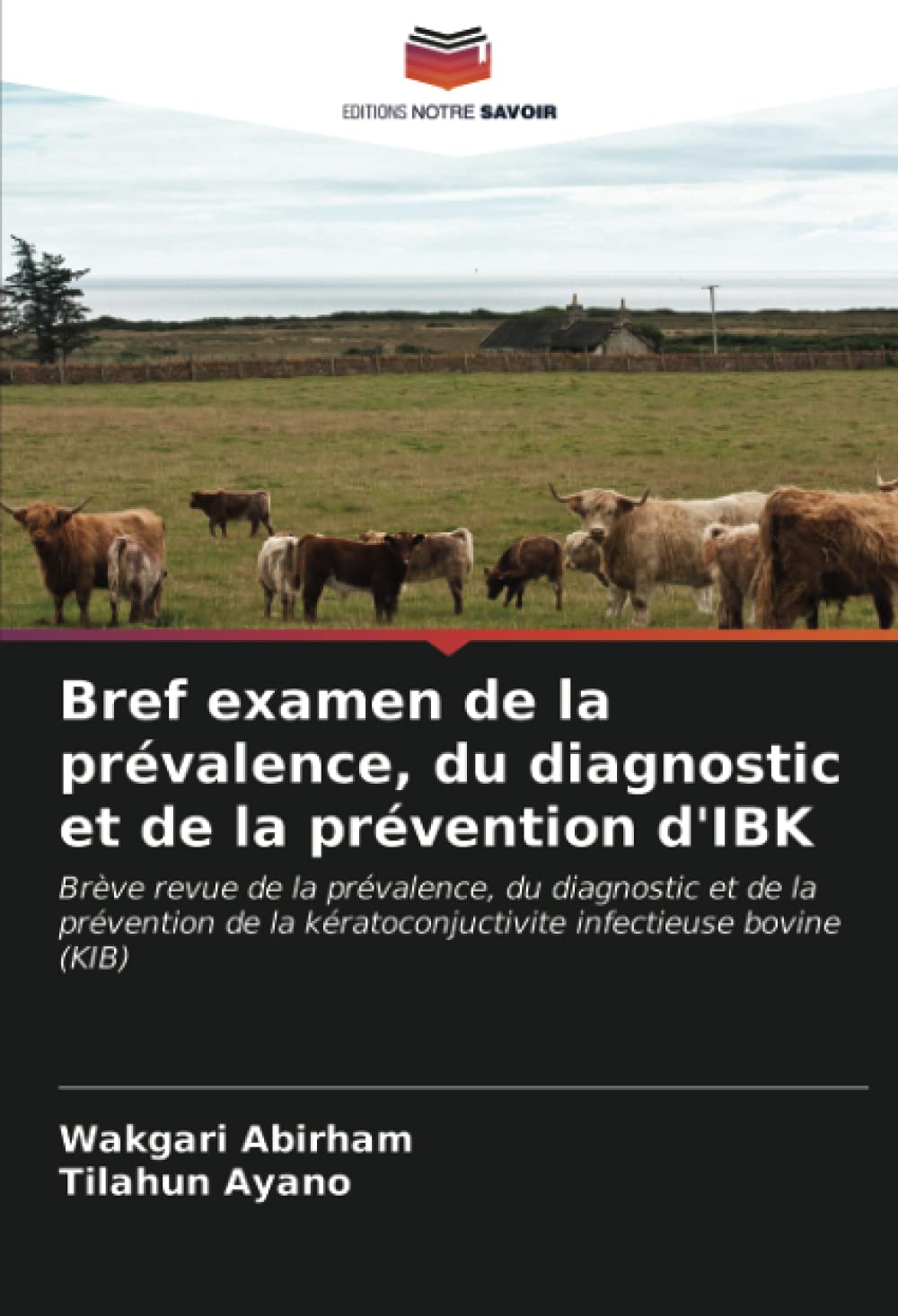 Bref examen de la prévalence, du diagnostic et de la prévention d'IBK: Brève revue de la prévalence, du diagnostic et de la prévention de la kératoconjuctivite infectieuse bovine (KIB)