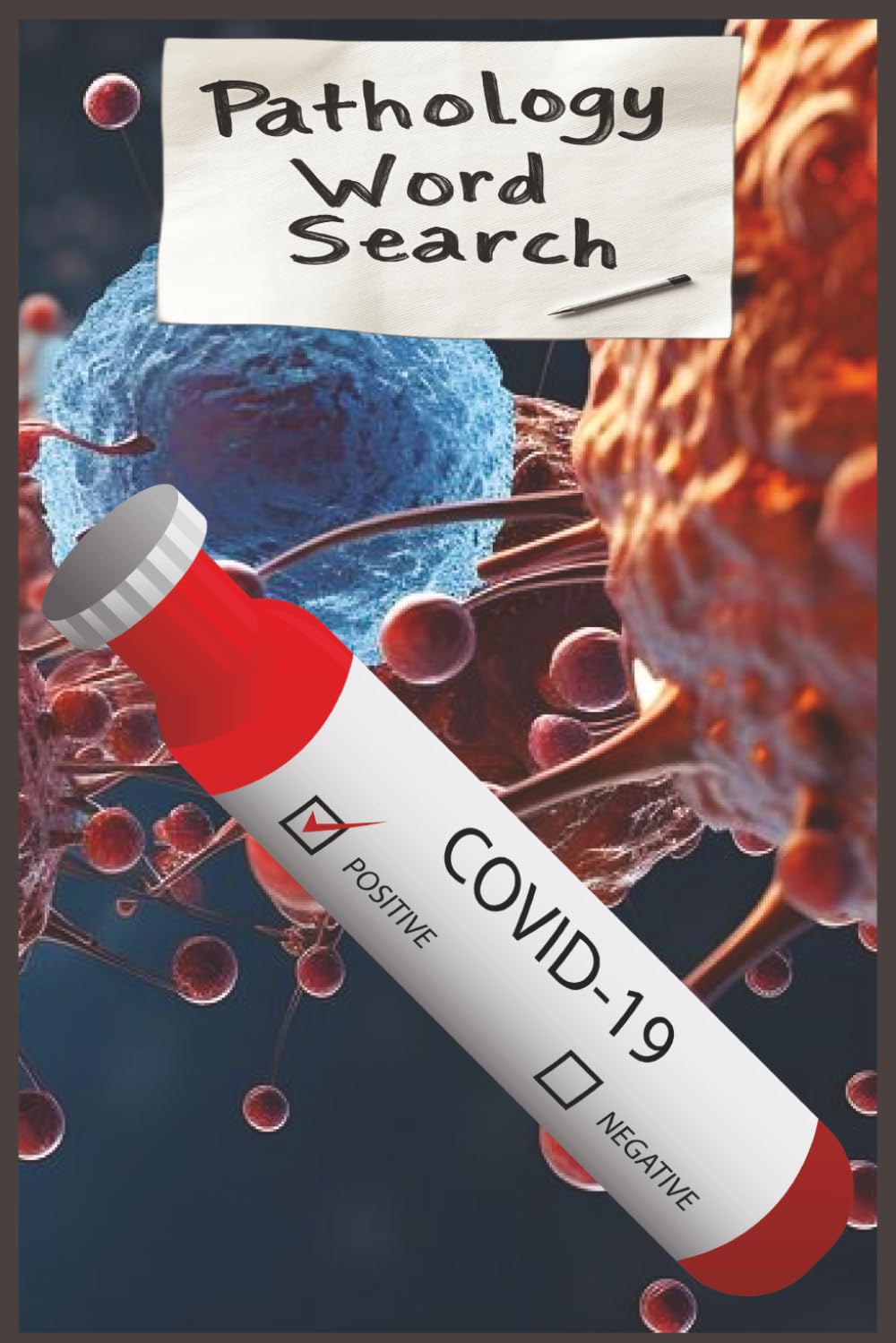 Pathology Word Search: Discover Over 450 Pathology Terms in 55 Word Search Puzzles Exploring Diseases, Disorders, Symptoms, Infections, and Clinical ... Healthcare Professionals And Curious Minds