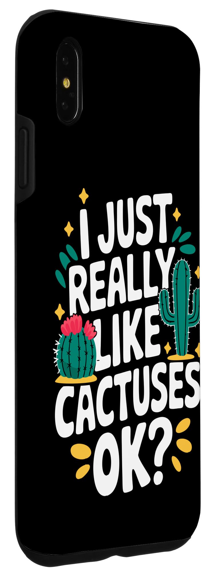 iPhone XS Max Cactus I Just Really Like Cactuses Ok Case - Image 3