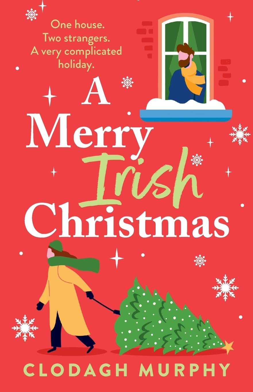 A Merry Irish Christmas: A heartwarming Irish holiday rom-com filled with Hallmark Magic from Clodagh Murphy