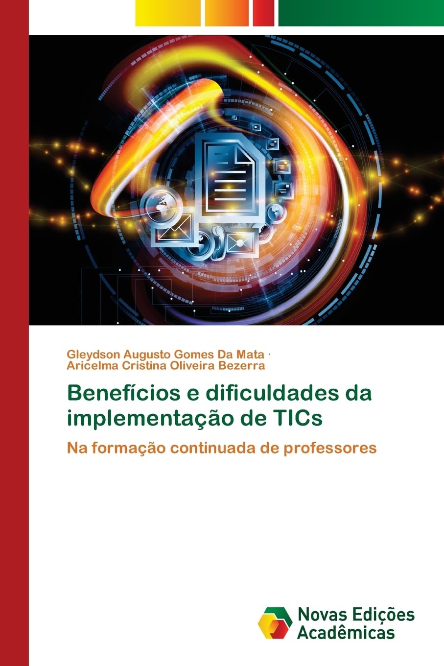 Benefícios e dificuldades da implementação de TICs: Na formação continuada de professores