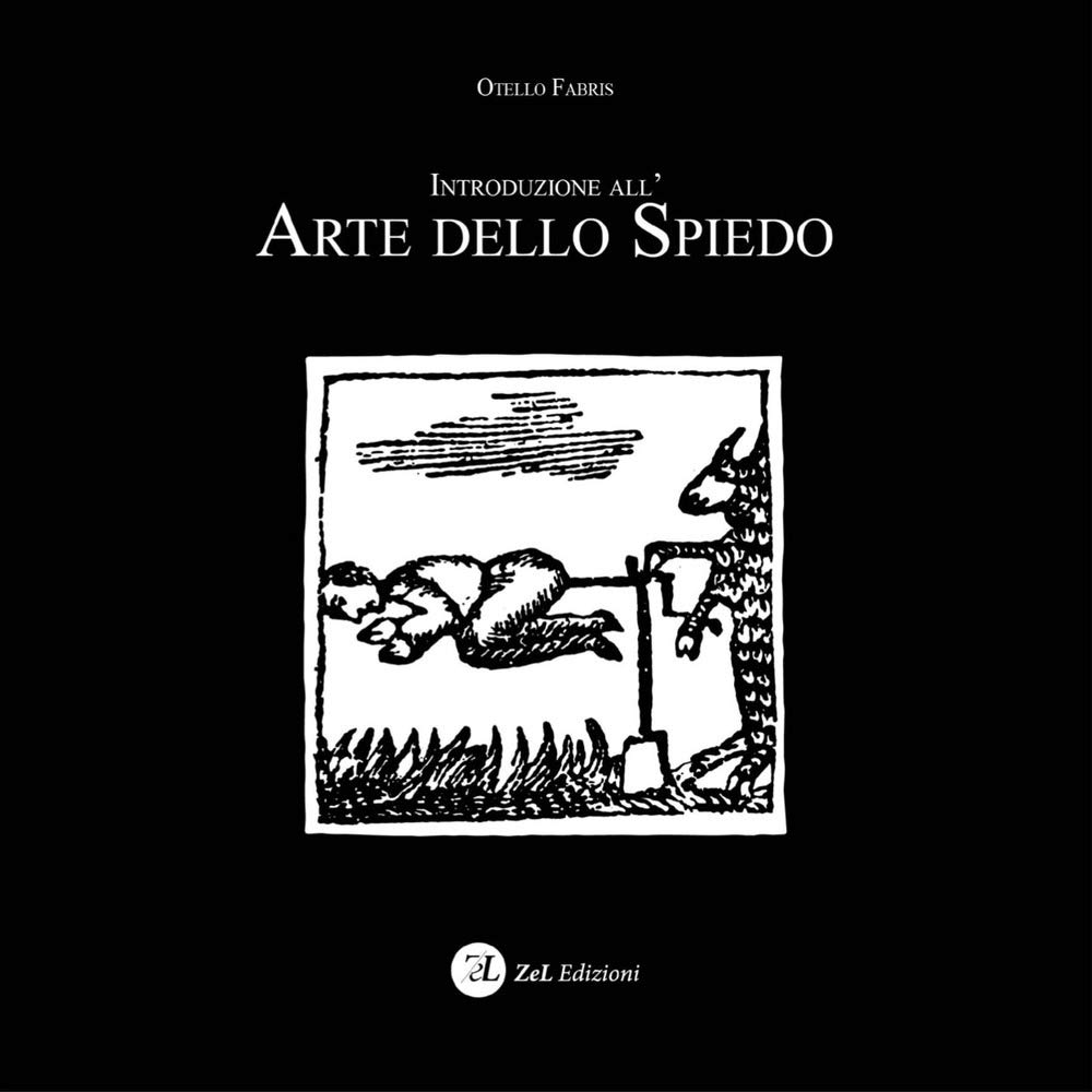 Introduzione All'arte Dello Spiedo - 4