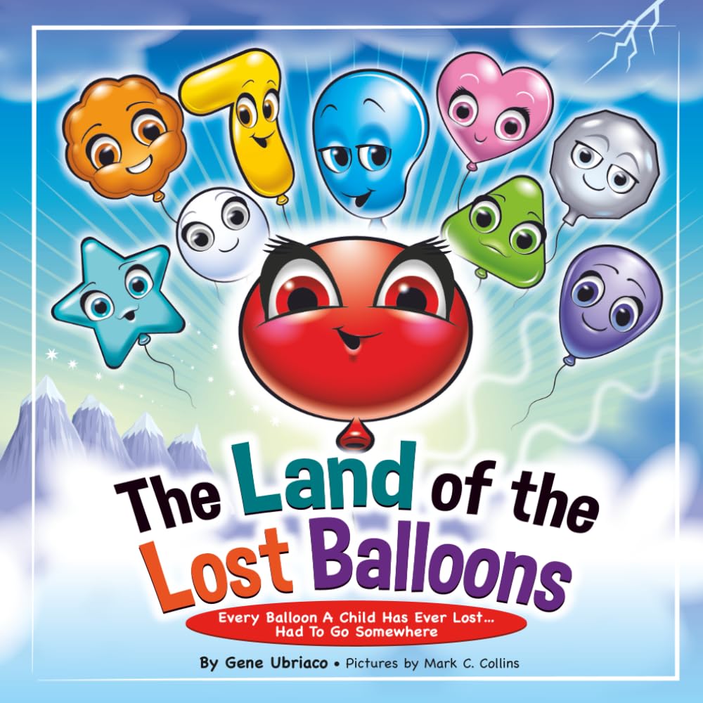 The Land of the Lost Balloons: Every Balloon a Child Has Ever Lost....Had to Go Somewhere