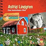  Astrid Lindgren - Eine kunterbunte Welt: Abenteuer & Wissen