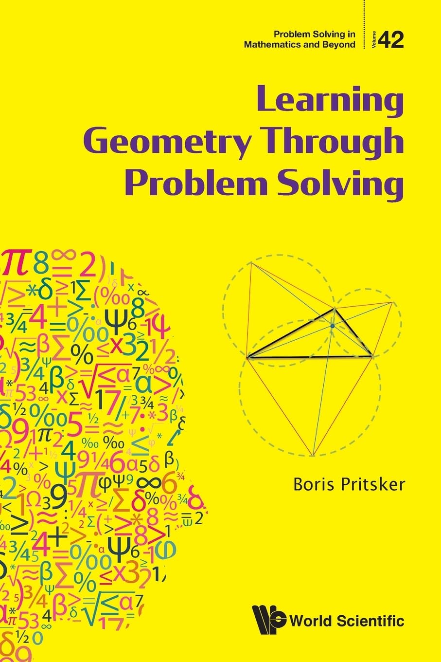 Learning Geometry Through Problem Solving (Problem Solving in Mathematics and Beyond, Band 42)