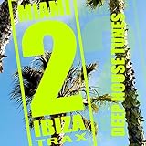 Miami 2 Ibiza Trax