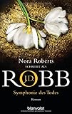  Symphonie des Todes: Roman (Eve Dallas, Band 12)