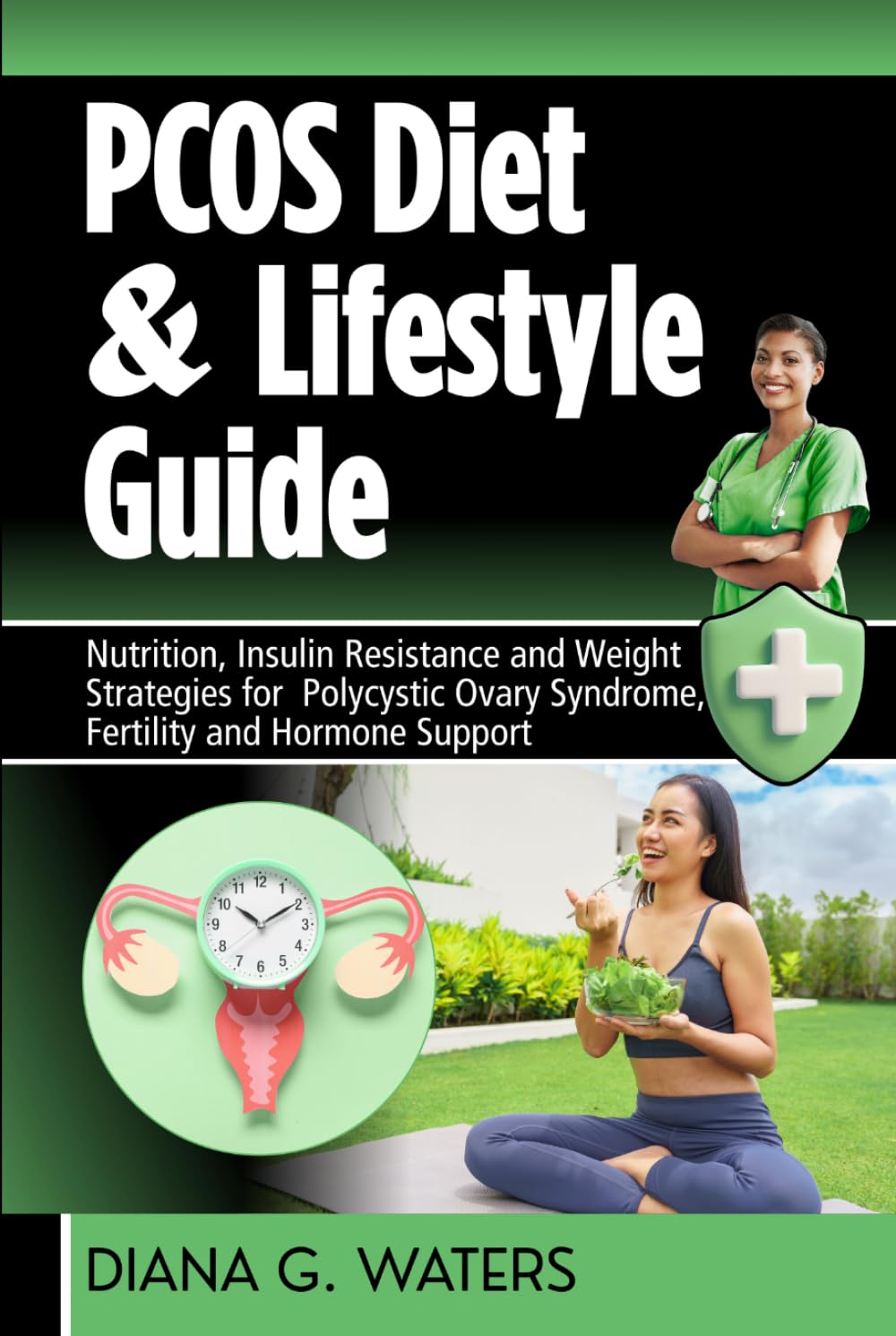 PCOS Diet & Lifestyle Guide: Nutrition, Insulin Resistance and Weight Strategies for Polycystic Ovary Syndrome, Fertility and Hormone Support (The Women’s Hormone Health Series)