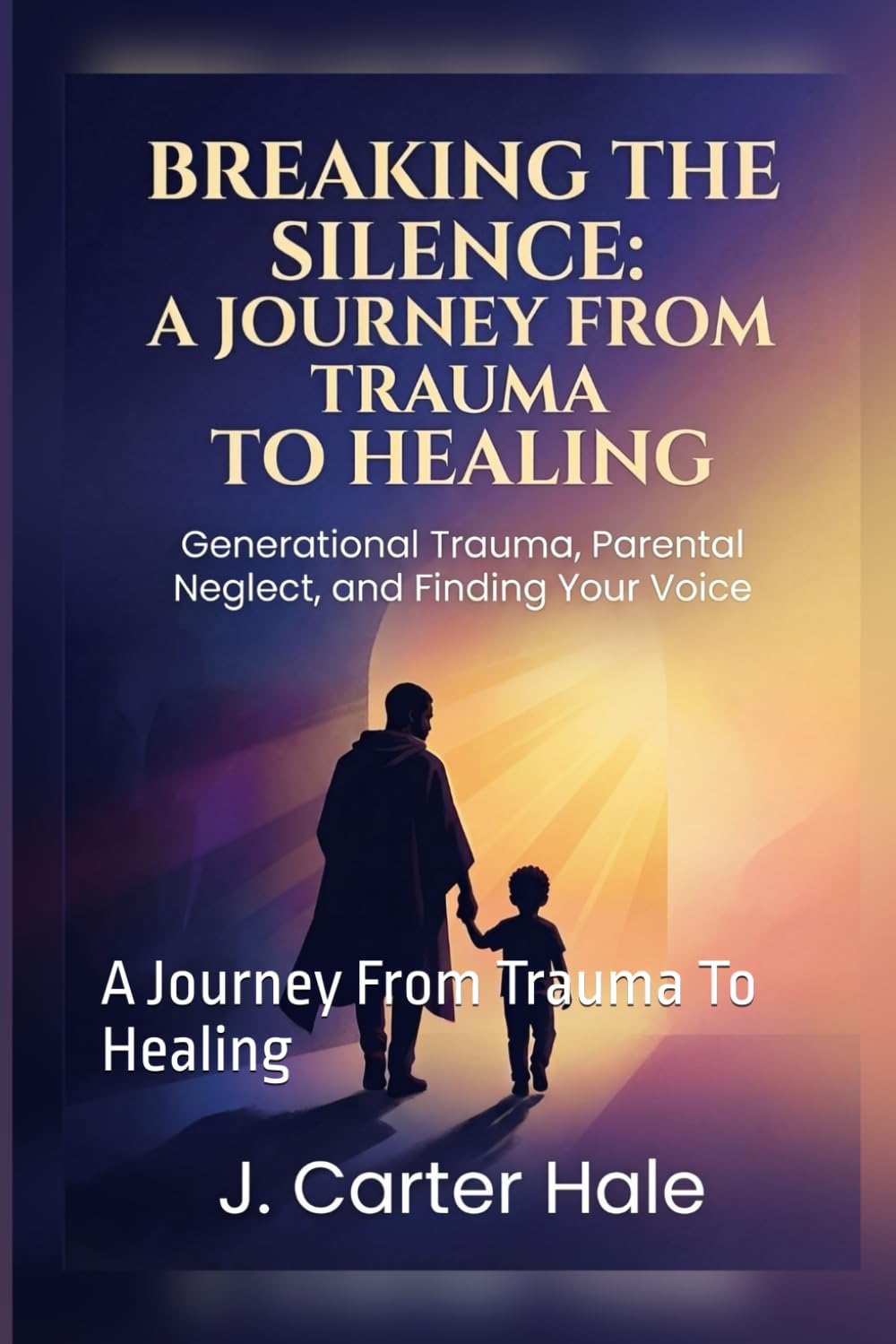 Breaking The Silence: A Journey From Trauma To Healing
