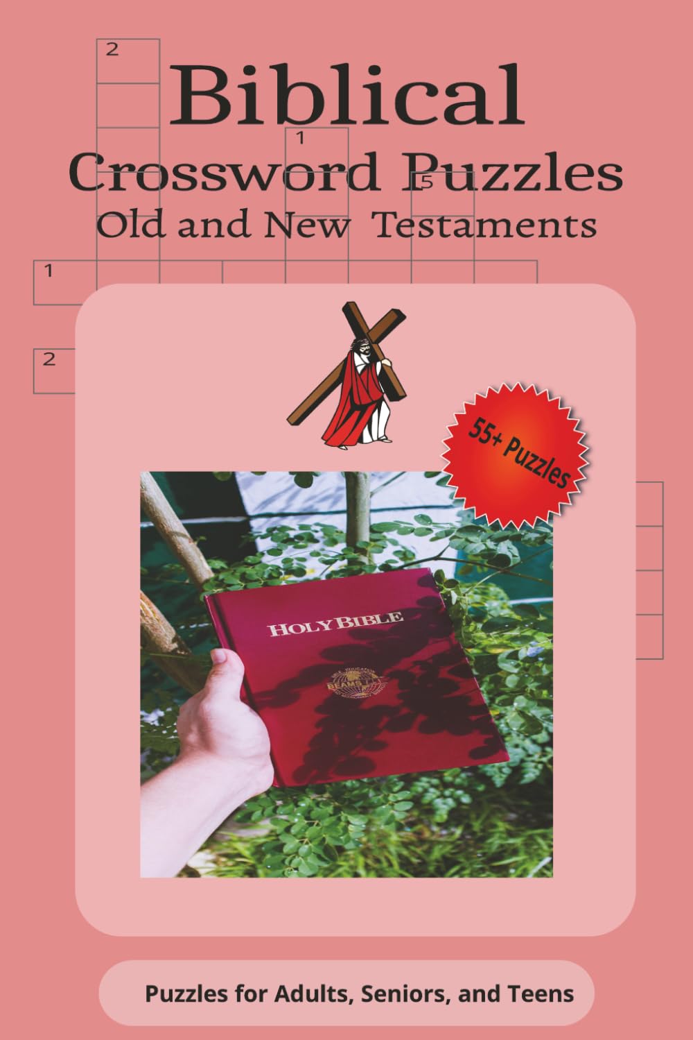 Biblical Crossword Puzzles Old and New Testaments and Jesus: Crossword Puzzles with Easy-to-Read Print about Old and New Testament Biblical Scriptures ... 120 pages | Great for Gifts and Bible Study!