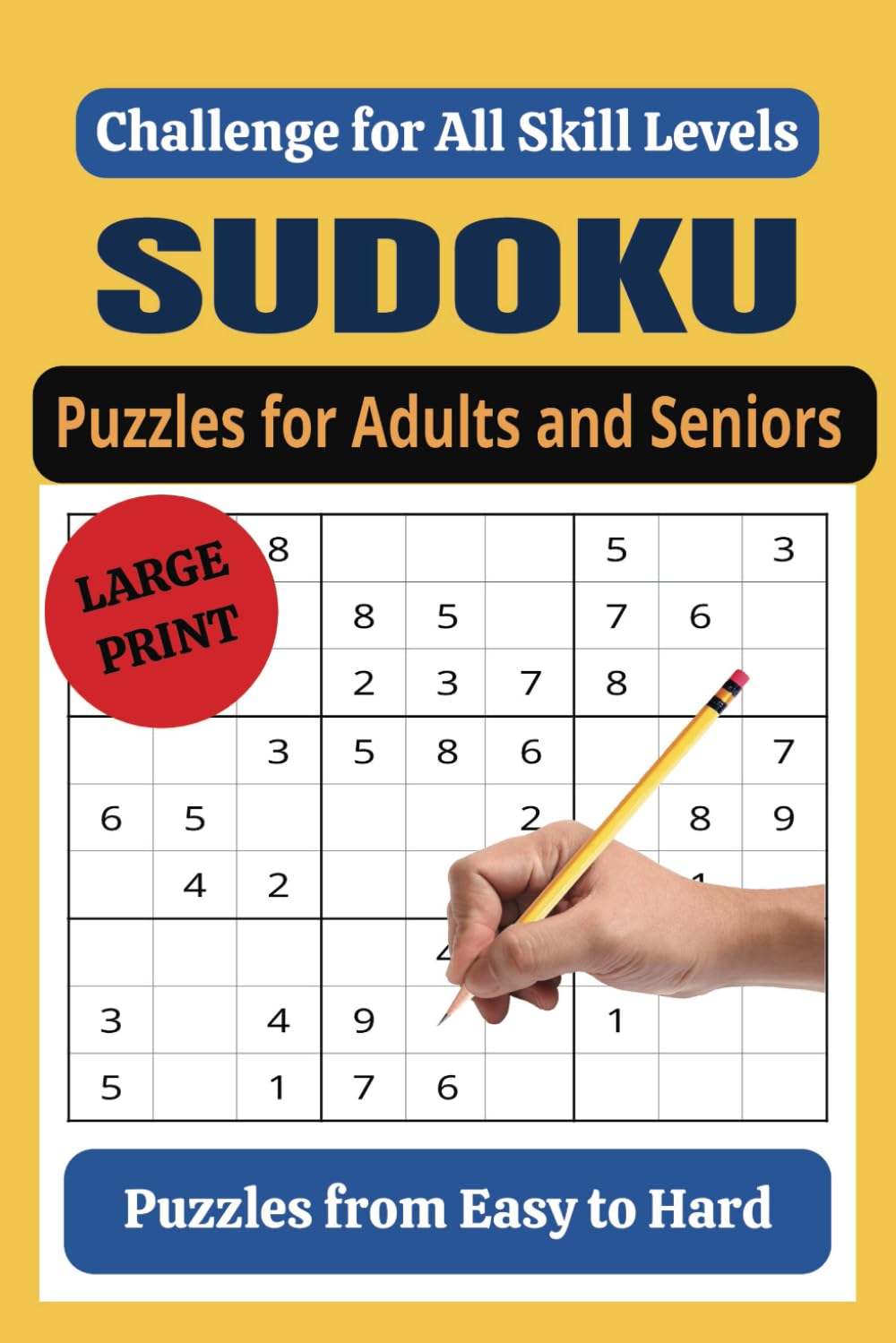 Sudoku Book for Adults and Seniors: Large Print: Sudoku Puzzle Book with Solutions - Perfect Challenge for All Skill Levels