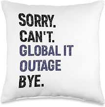 Funny Sorry Cant Global IT Outage 2024 Tech Cybersecurity Throw Pillow