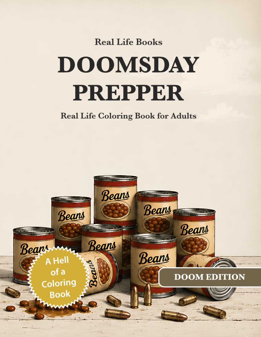DOOMSDAY PREPPER: Real Life Coloring Book for Adults (Real Life Doom Edition)