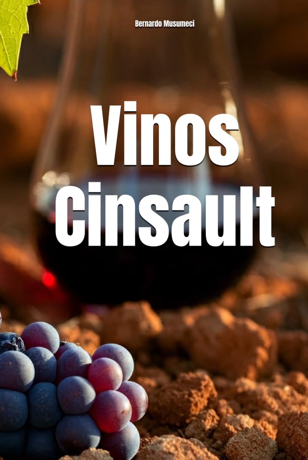 Vinos Cinsault (Wines of the World: France)