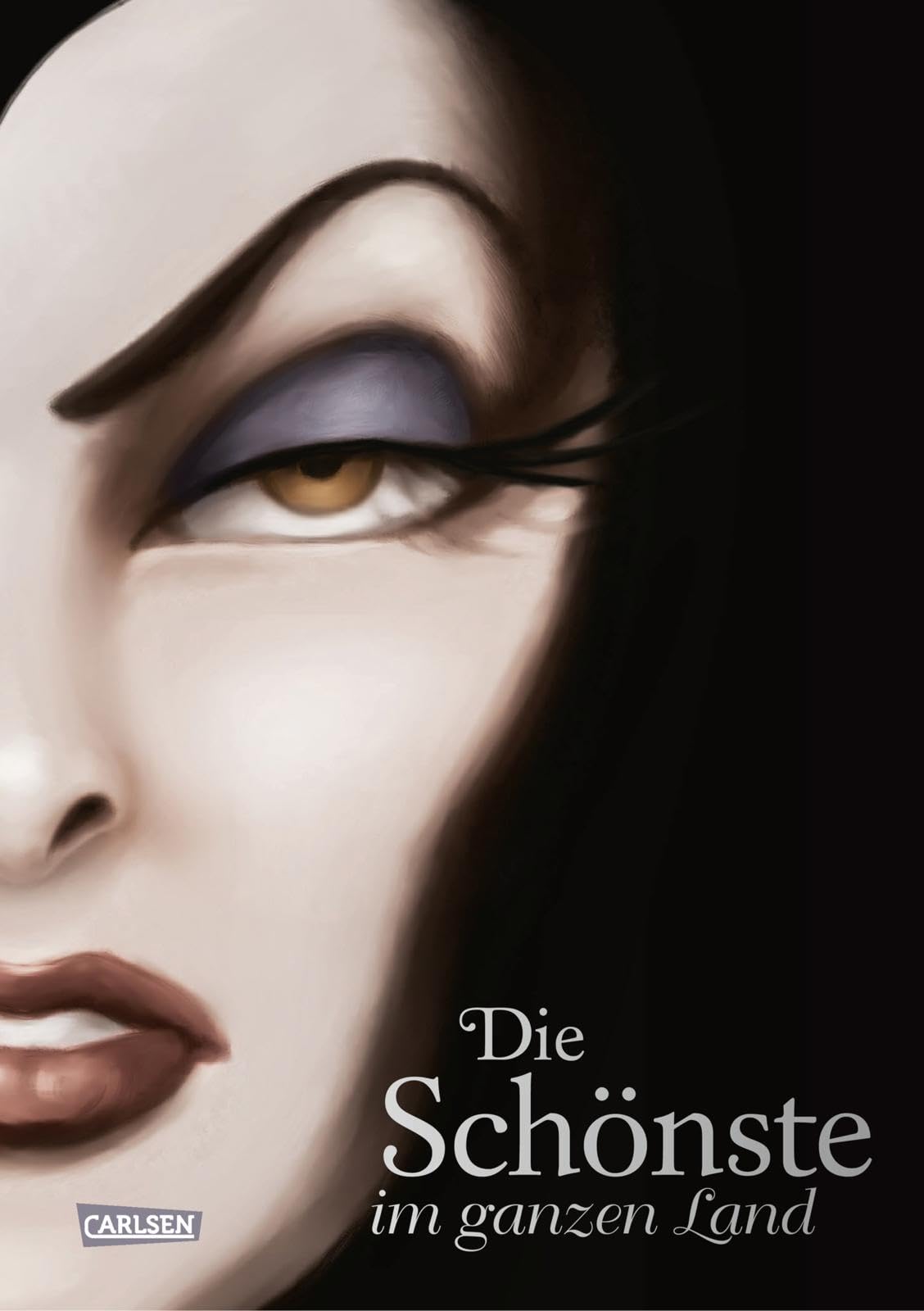 Disney - Villains 1: Die Schönste im ganzen Land: Das Märchen von Schneewittchen und der bösen Königin