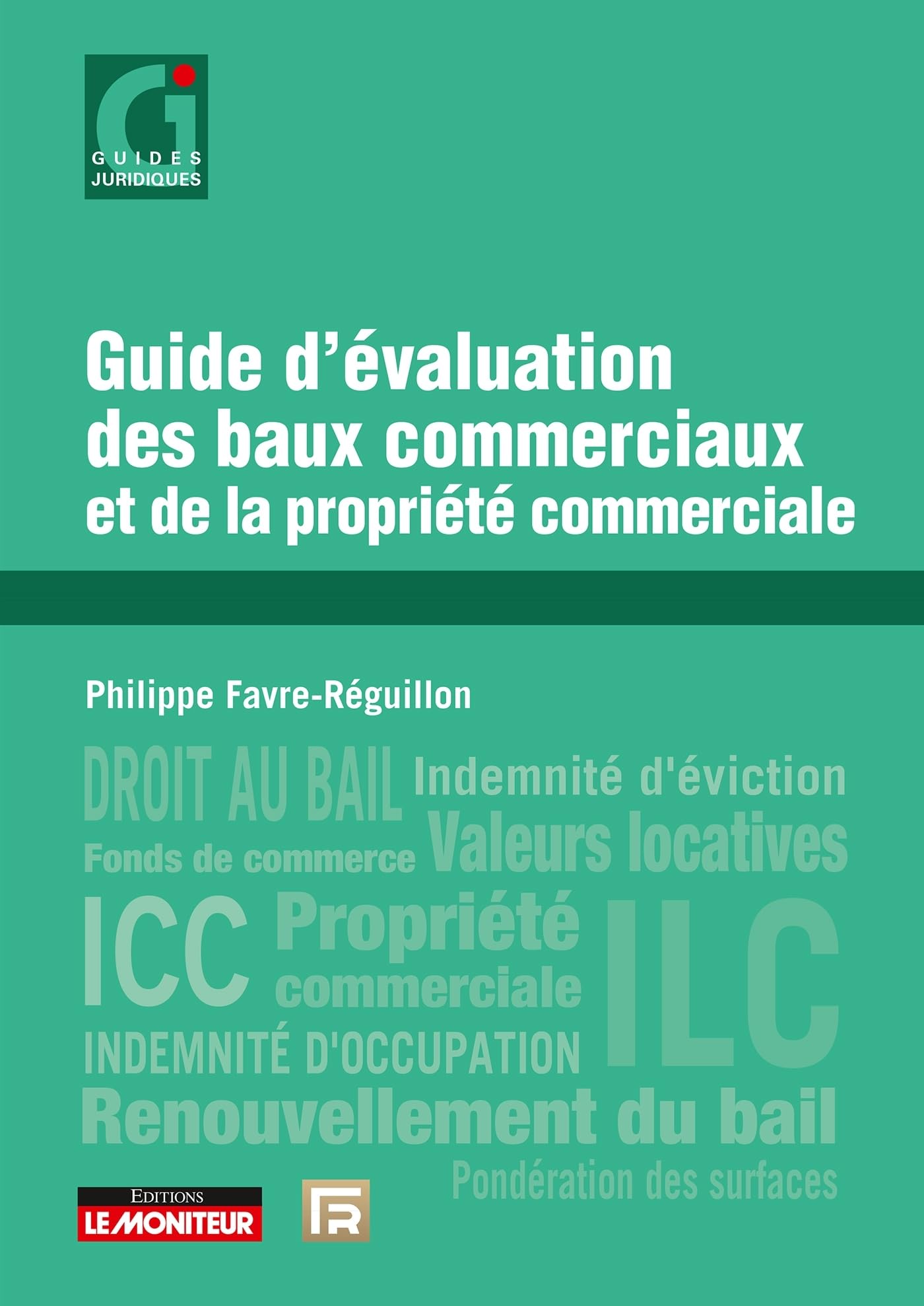 Guide d'évaluation des baux commerciaux : résoudres vos litiges de loyer et de déplafonnement