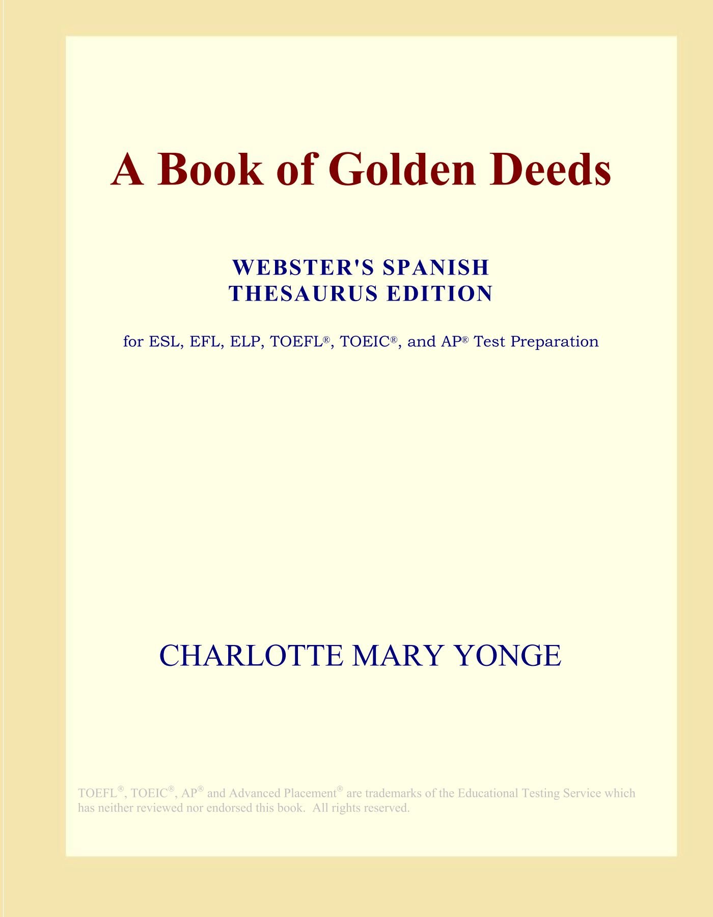 A Book of Golden Deeds (Webster's Spanish Thesaurus Edition)