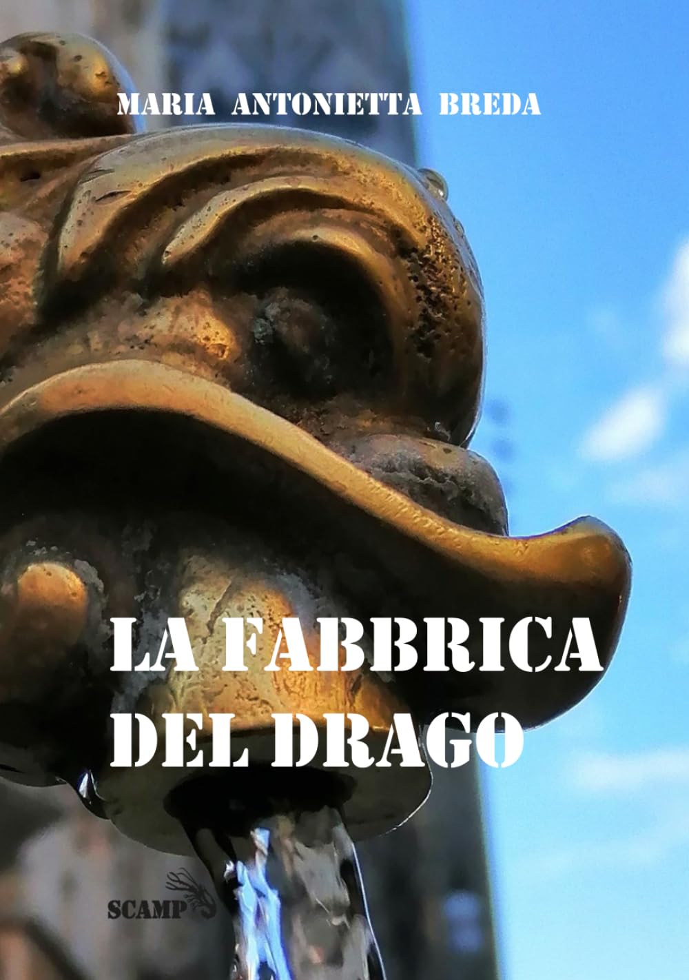 La Fabbrica del Drago livre histoire fontaines Milan et mythologie urbaine lombarde