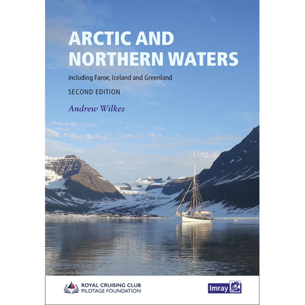 Arctic and Northern Waters, Imray Cruising Guide (Imray Pilots and Cruising Guides)