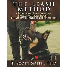 The LEASH Method A Professional Framework for Evaluating Service Dogs in Rehabilitation and Life Care Planning