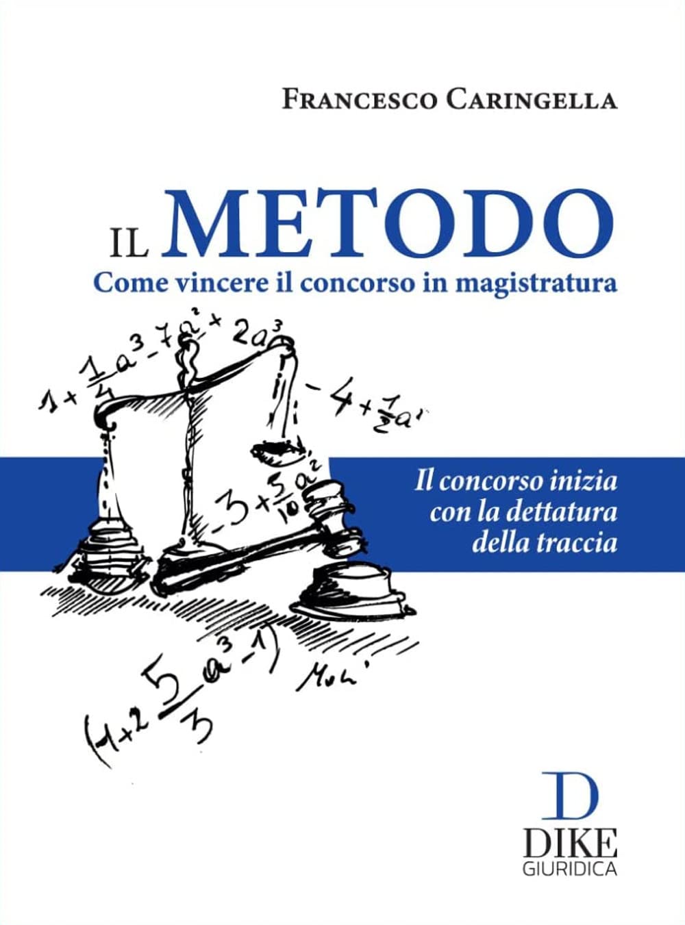 Il Metodo. Come Vincere Il Concorso In Magistratura - 4