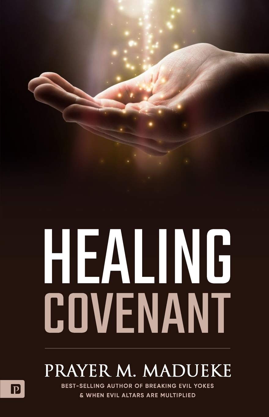 Healing Covenant: 2 (Healing and Health)