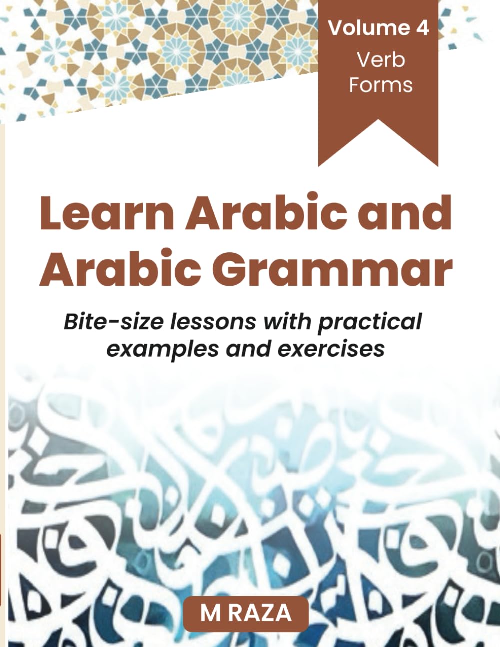 Learn Arabic and Arabic Grammar: Volume 4: Verb Forms