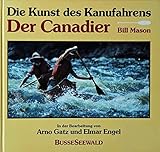 Die Kunst des Kanufahrens. Der Canadier