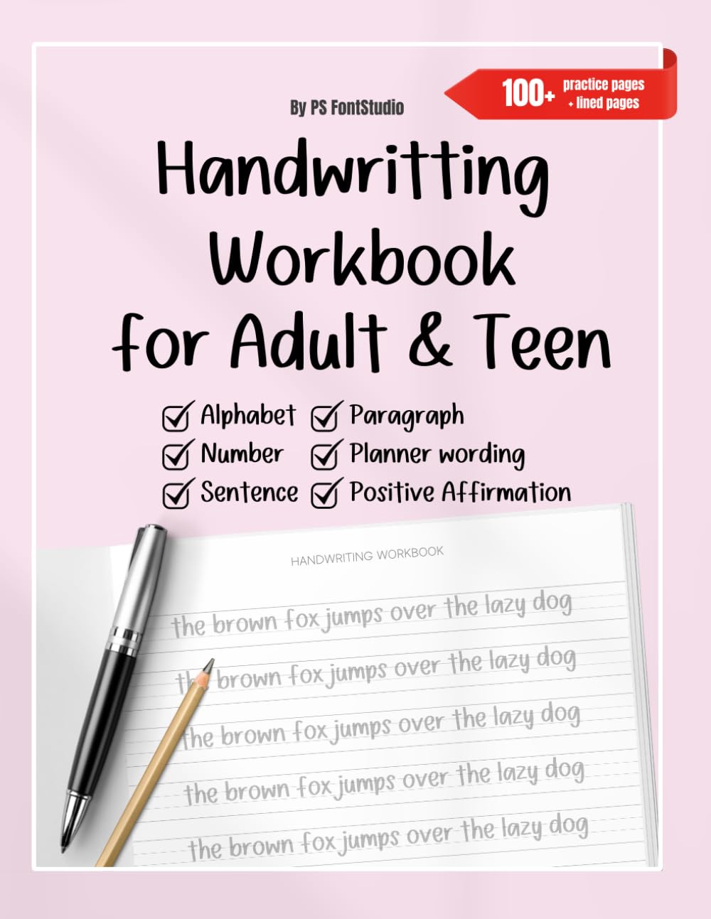 Neat and Modern Handwriting Practice Workbook for Adult and Teens with Positive Affirmation: Improve your penmanship to achieve polished and cute writing: Daily Planner