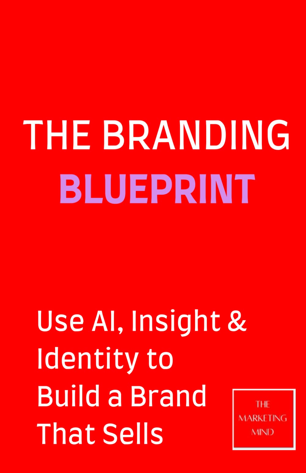 The Branding Blueprint méthodologie innovante IA et identité de marque de luxe