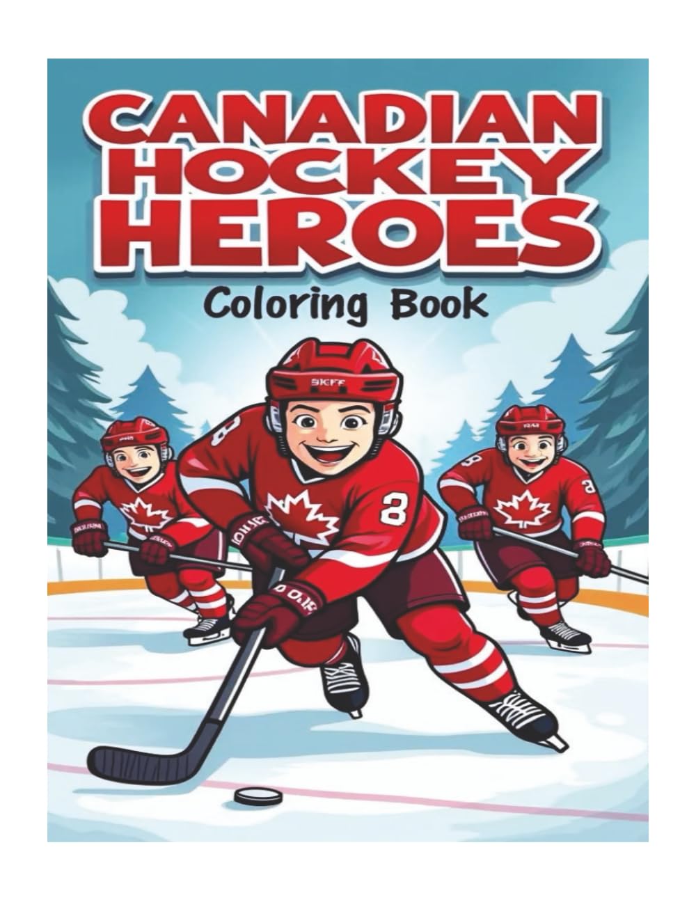 Canadian Hockey Heroes: 51 Pages of Teams, Cities & Legends