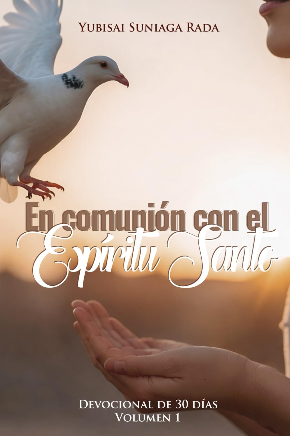 EN COMUNIÓN CON EL ESPÍRITU SANTO: Devocional Diario 1