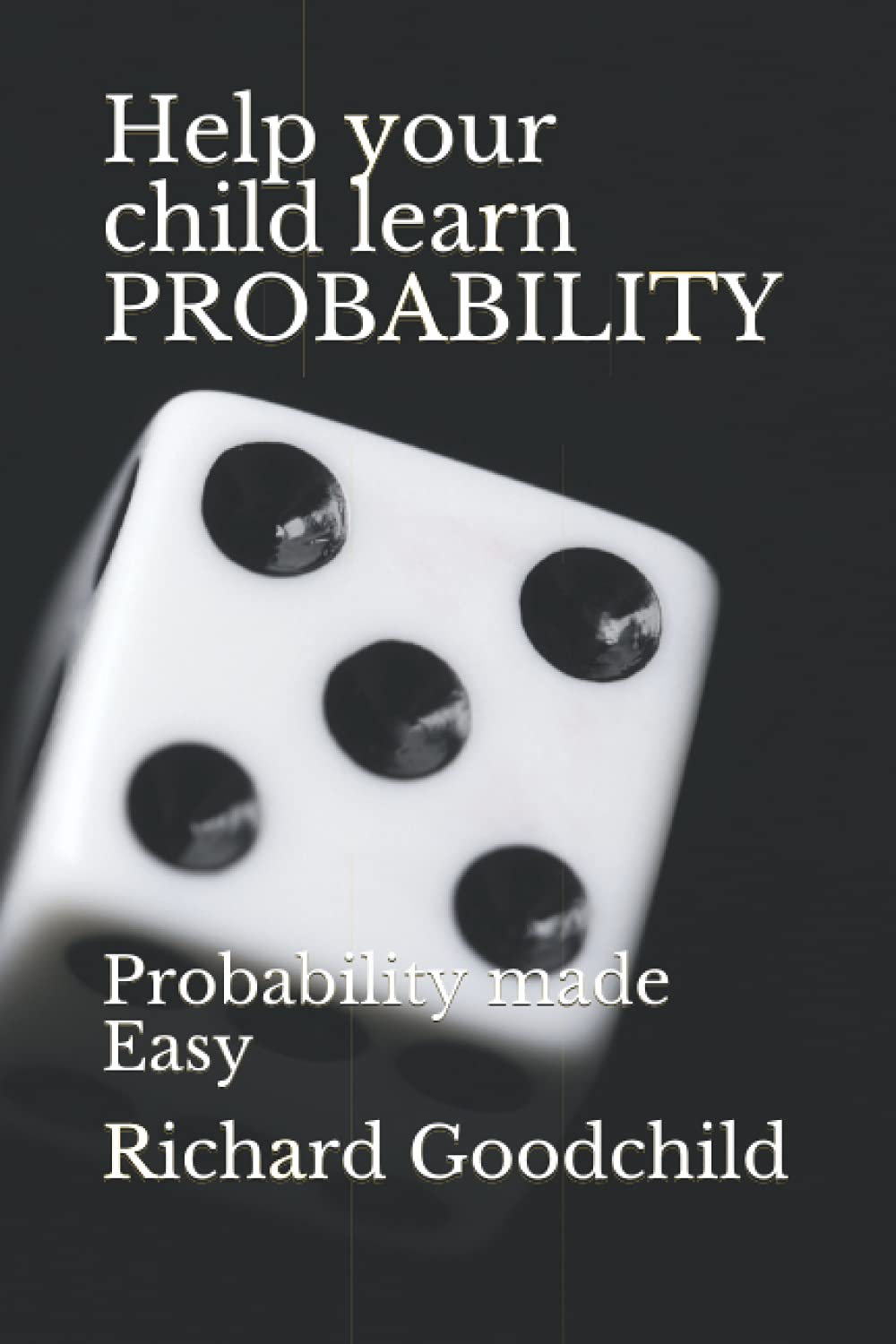 Help your child learn PROBABILITY: Probability made Easy