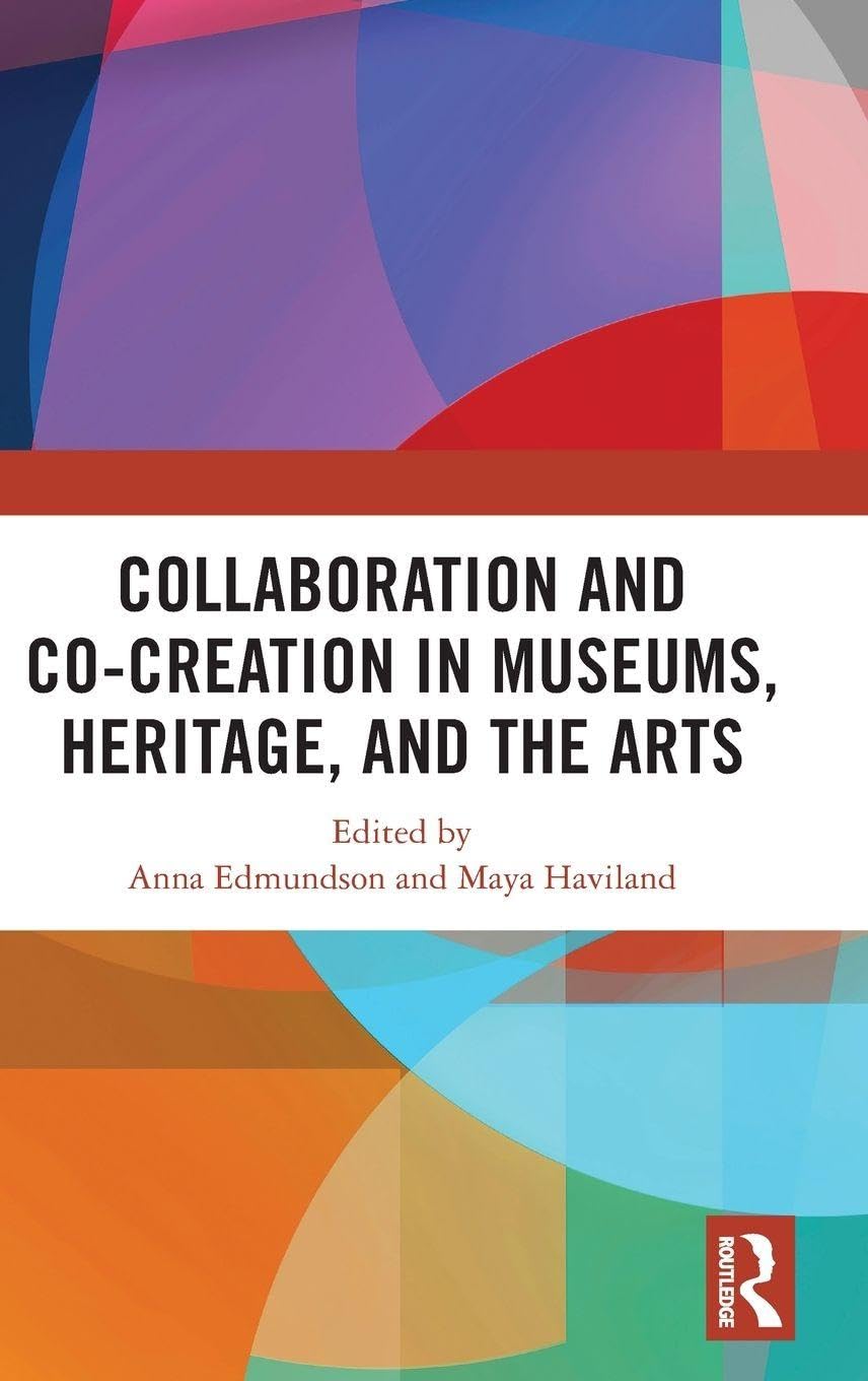 Collaboration and Co-Creation in Museums Heritage Anthologie de Référence