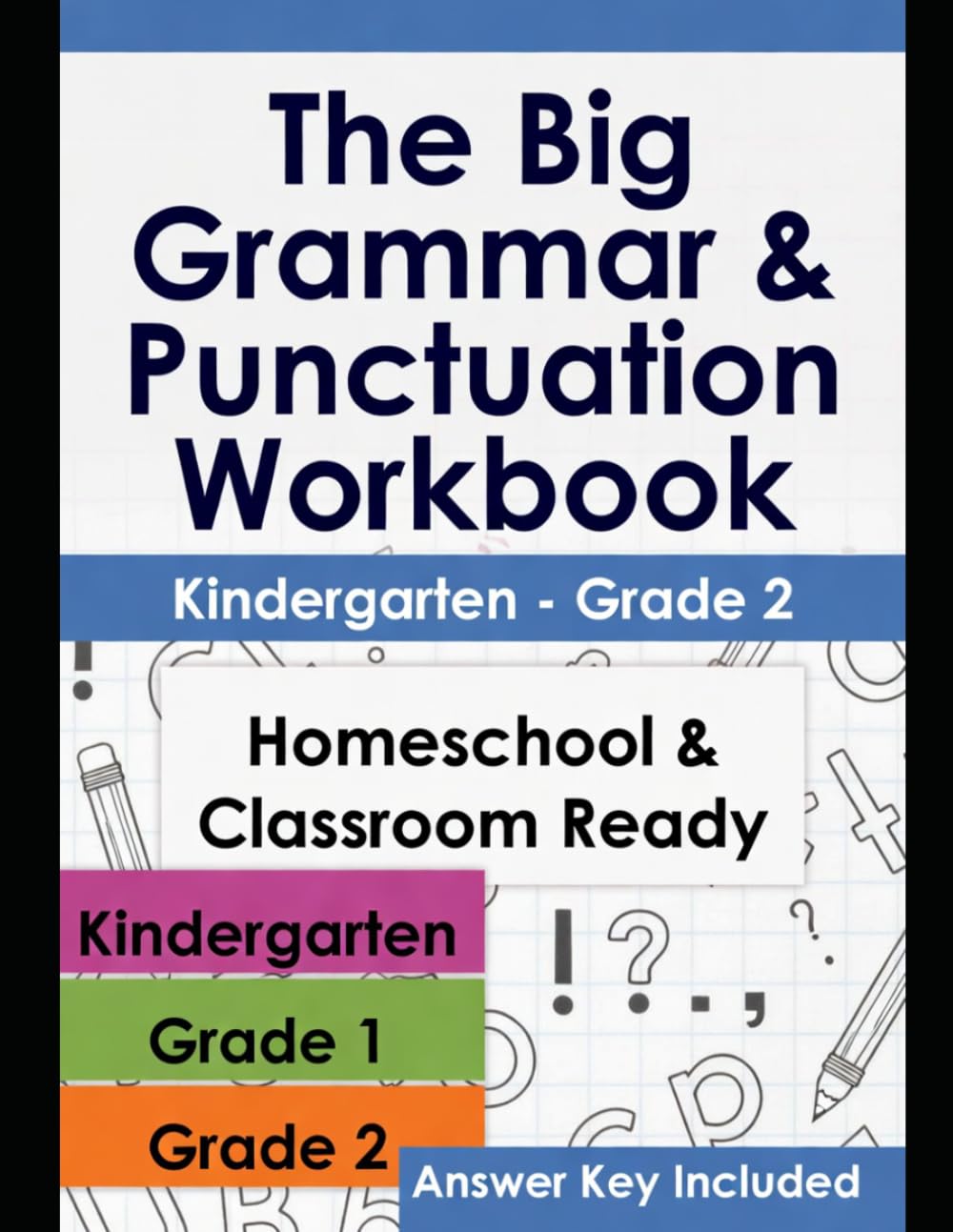 The Big Grammar & Punctuation Workbook: Kindergarten–Grade 2