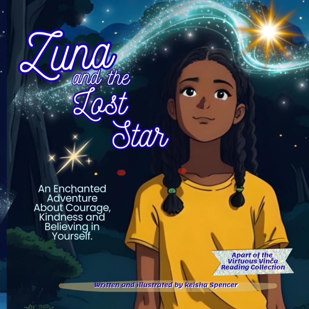 Zuna and the Lost Star - An Enchanted Adventure About Courage, Kindness and Believing in Yourself