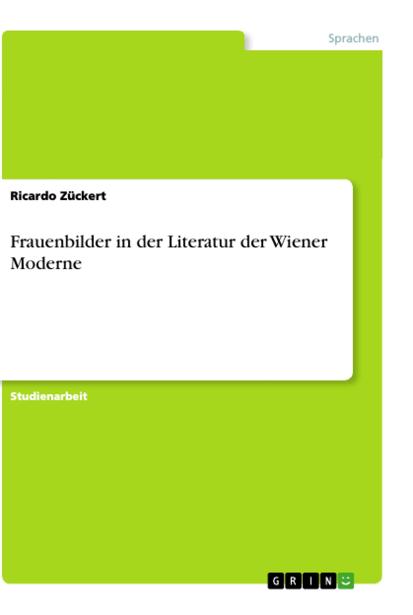 Frauenbilder in der Literatur der Wiener Moderne
