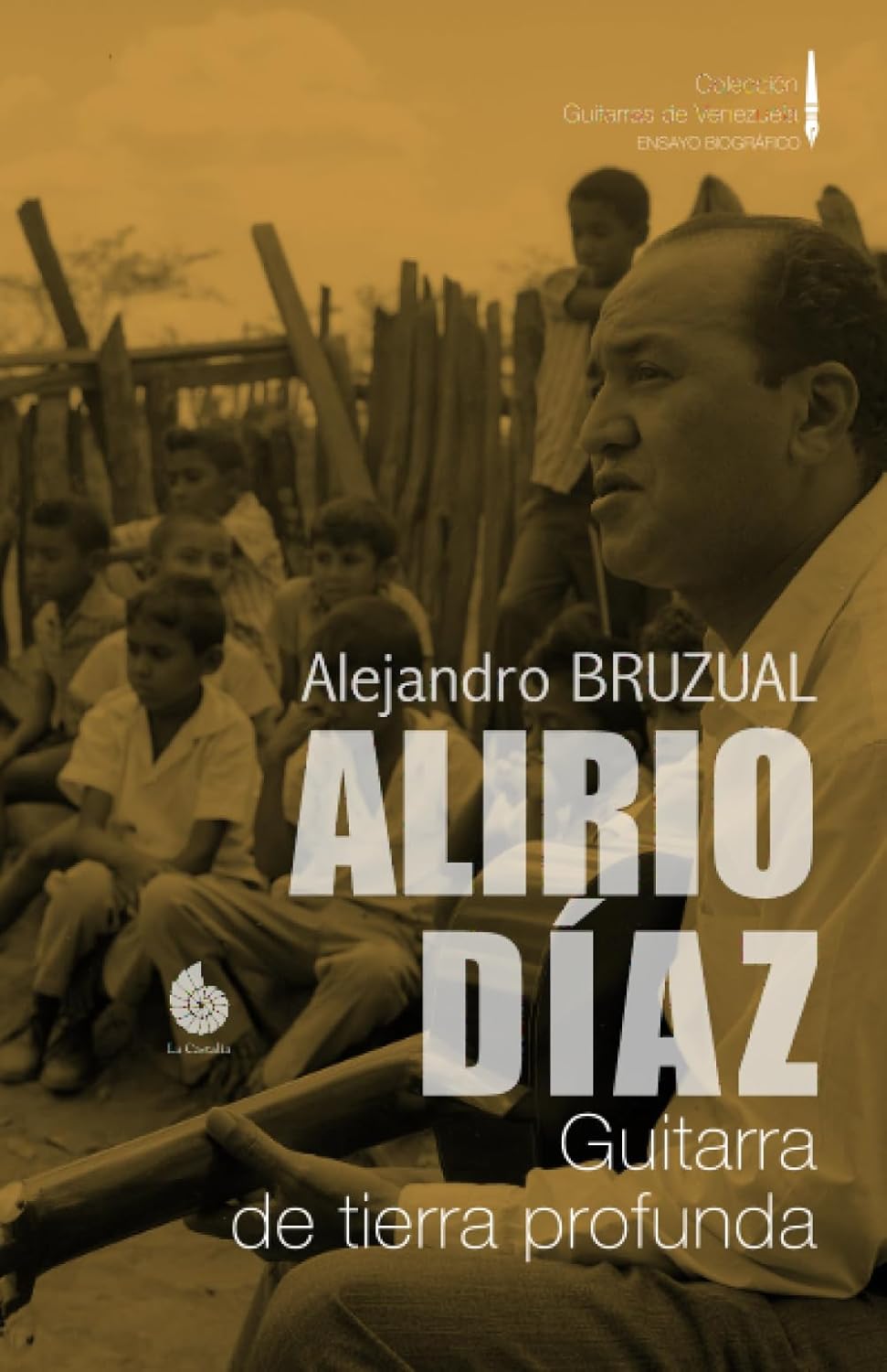 ALIRIO DÍAZ. Guitarra de tierra profunda (Blanco y negro) (Colección
