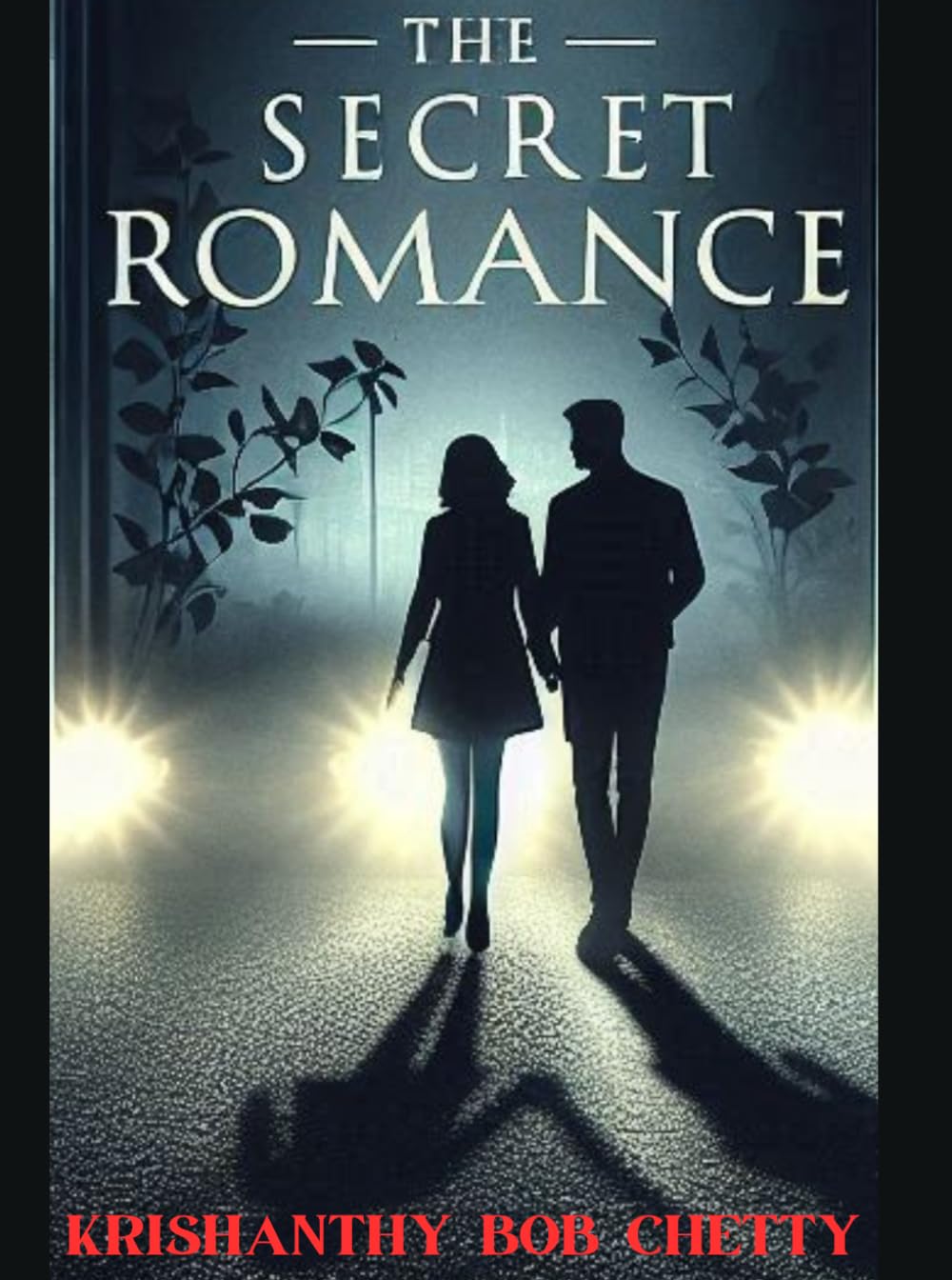 THE SECRET ROMANCE: A Suspense Novel