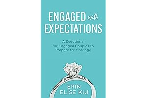 Engaged with Expectations: The Essential Guide for Couples Preparing for Marriage