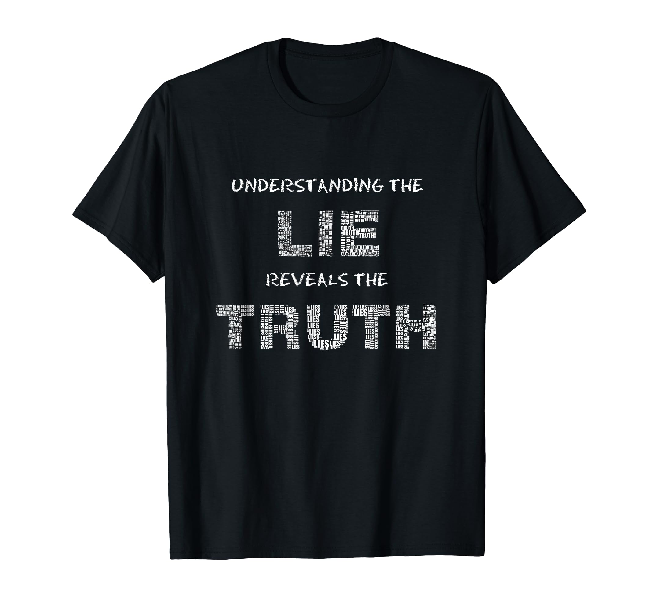 Truth and Lies Truthseeker T-ShirtsUnderstand the Lie, Reveal the Truth - Truth Seeker T-shirt