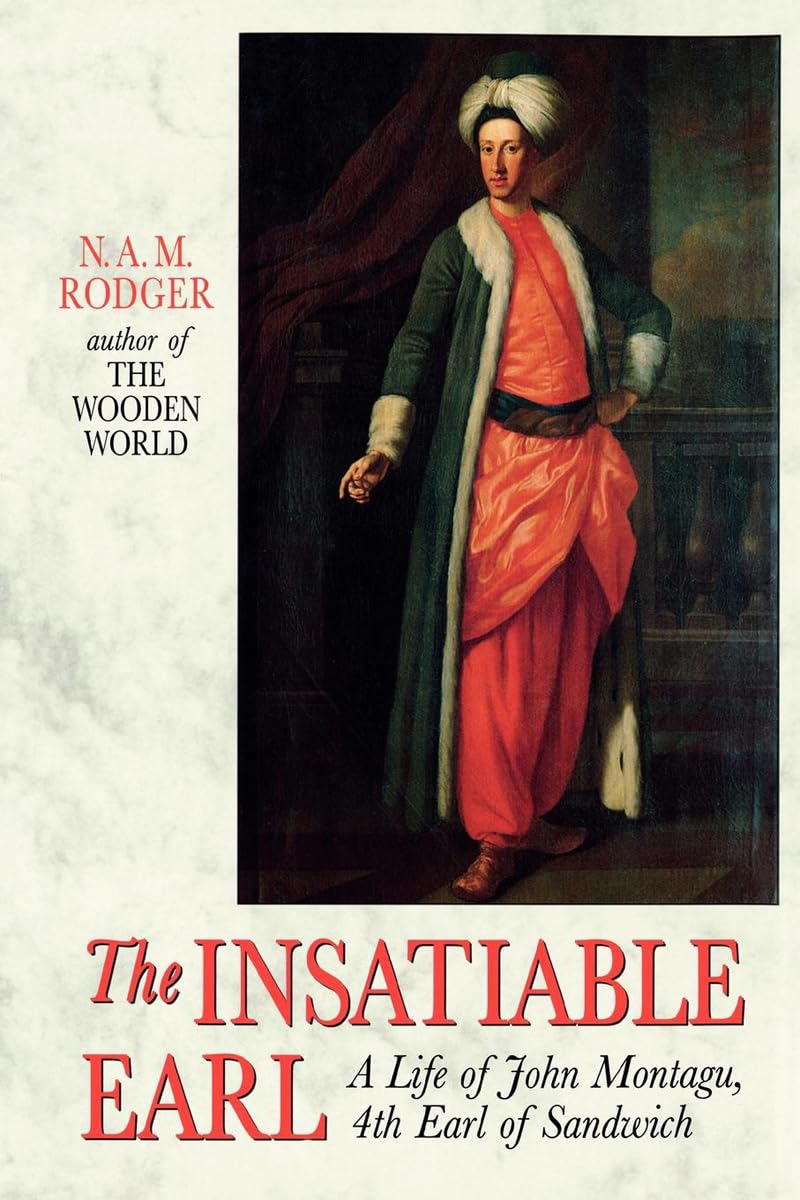 Insatiable Earl: A Life of John Montagu, 4th Earl of Sandwich
