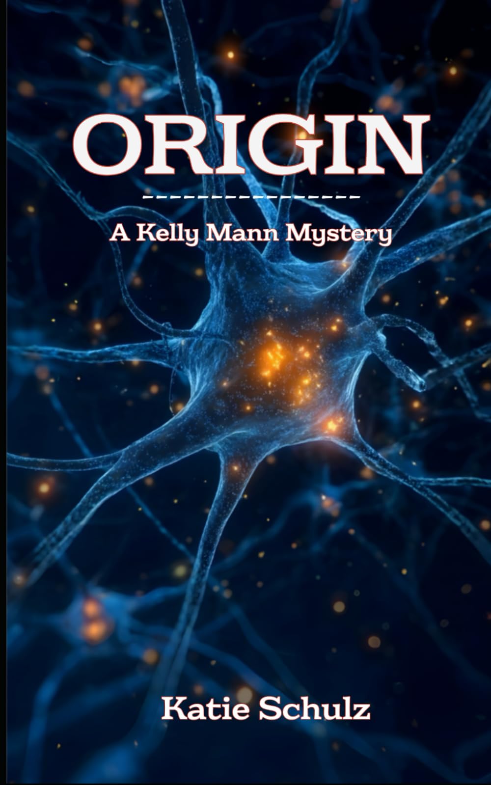 Origin: A Kelly Mann Mystery