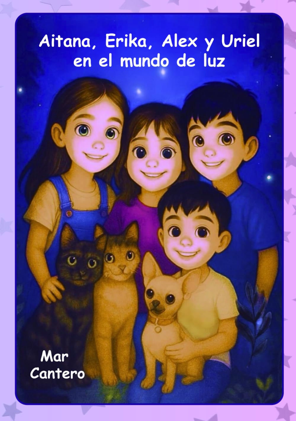 Aitana, Érika, Álex y Uriel en el mundo de luz: Un viaje mágico que enseña que es mejor brillar todos juntos. (CUENTOS PERSONALIZADOS Y ÚNICOS)