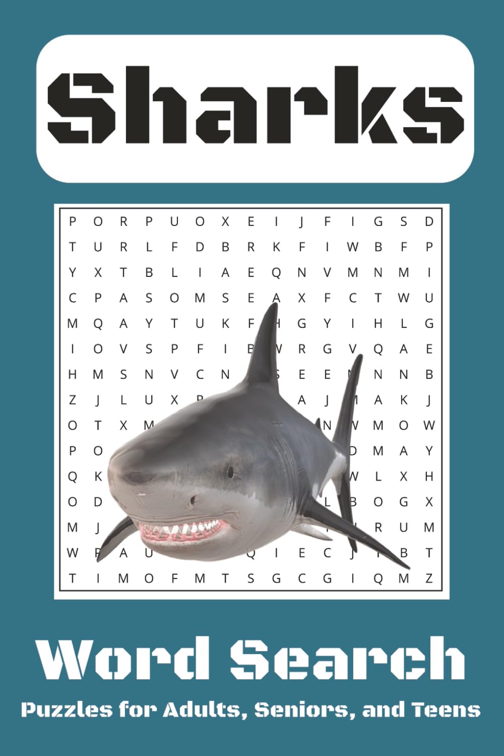 Sharks Word Search Puzzles: 55 Fun Word Searches about Sharks, Fish, and More | 6x9 inches, 110 pages