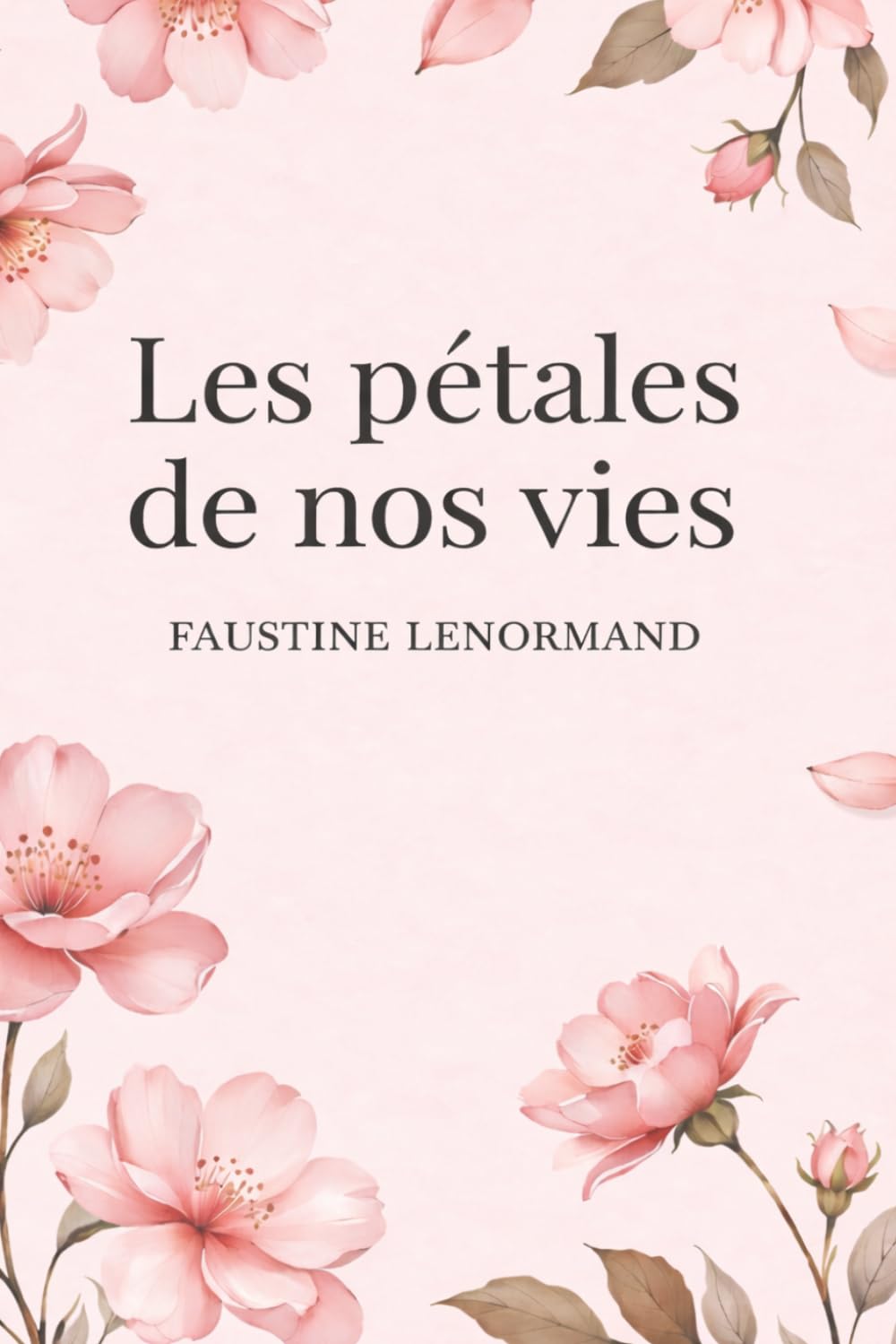Les pétales de nos vies