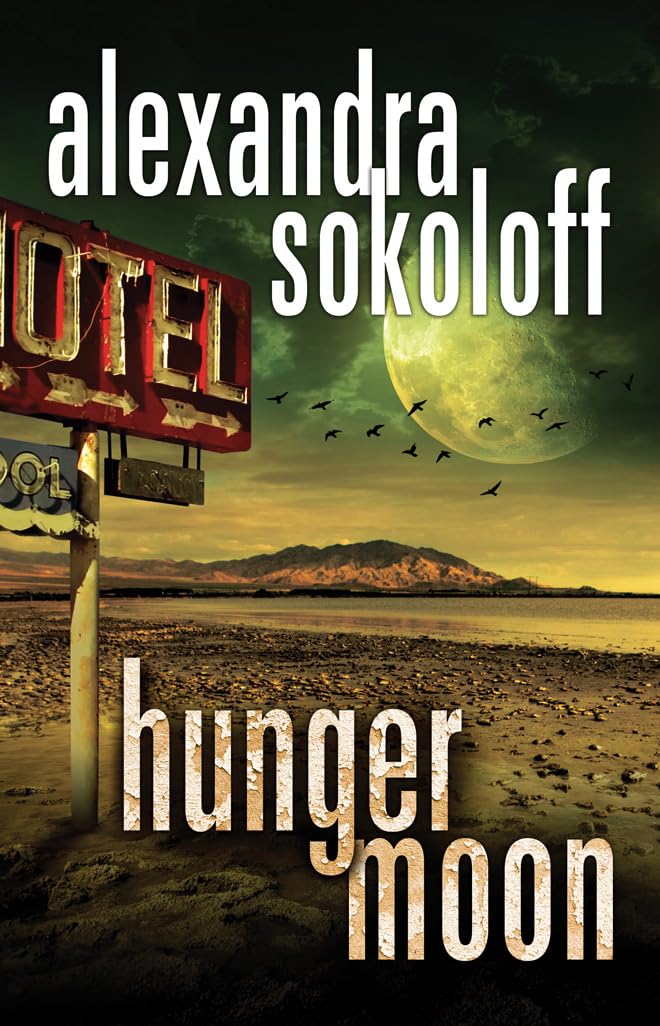 Hunger Moon (The Huntress/FBI Thrillers),Alexandra Sokoloff