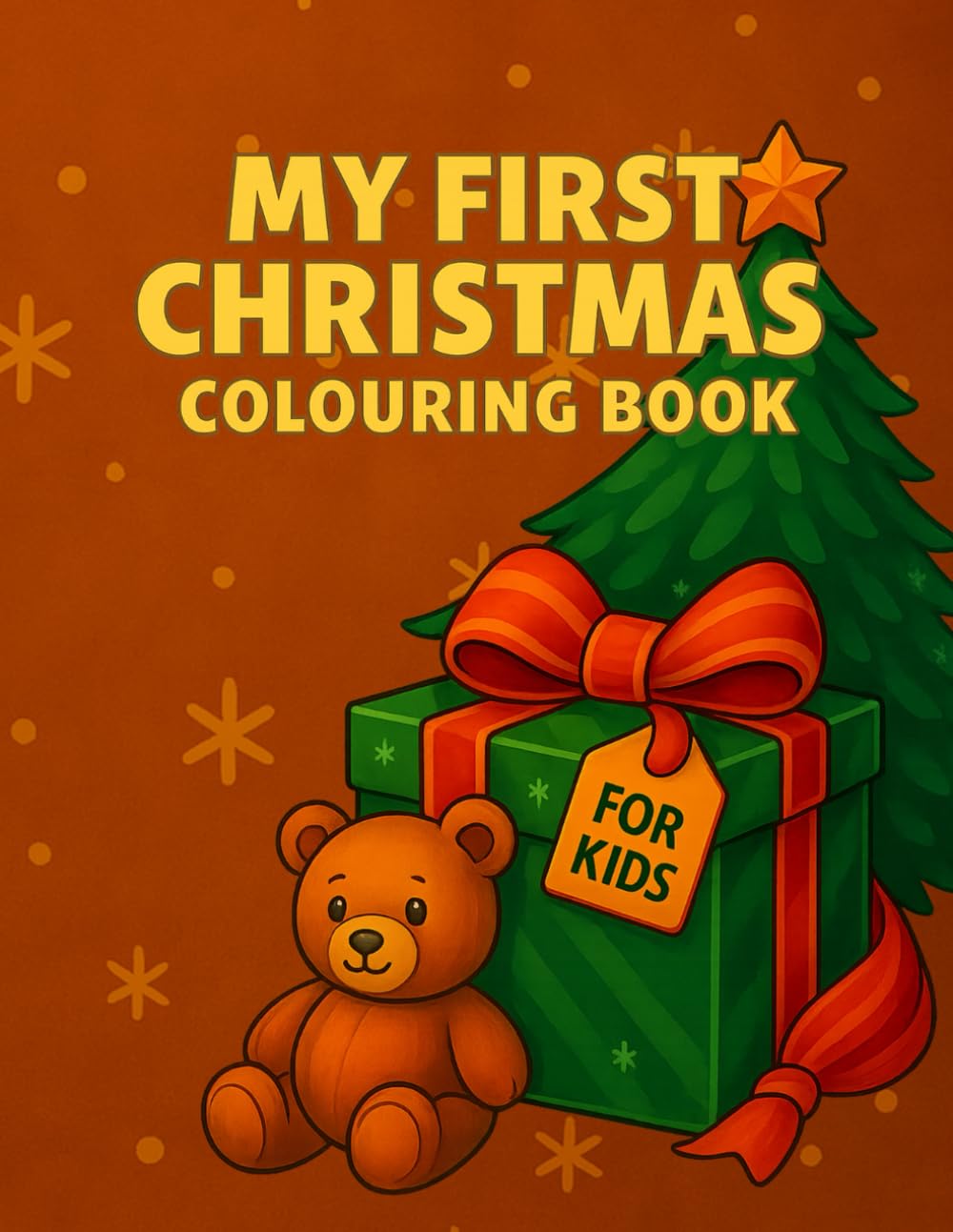 My First Christmas Colouring Book: Simple and Fun Christmas Colouring Pages for Toddlers and Preschool Kids Ages 2–4
